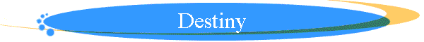 Destiny